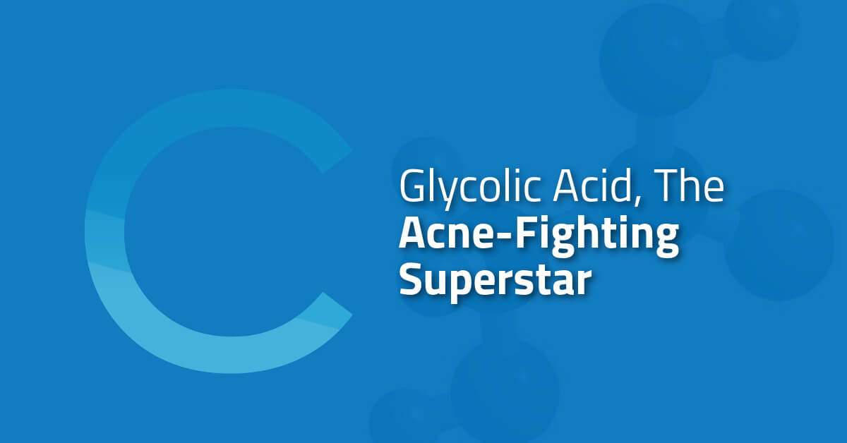 Glycolic Acid Acne-Fighting Superstar