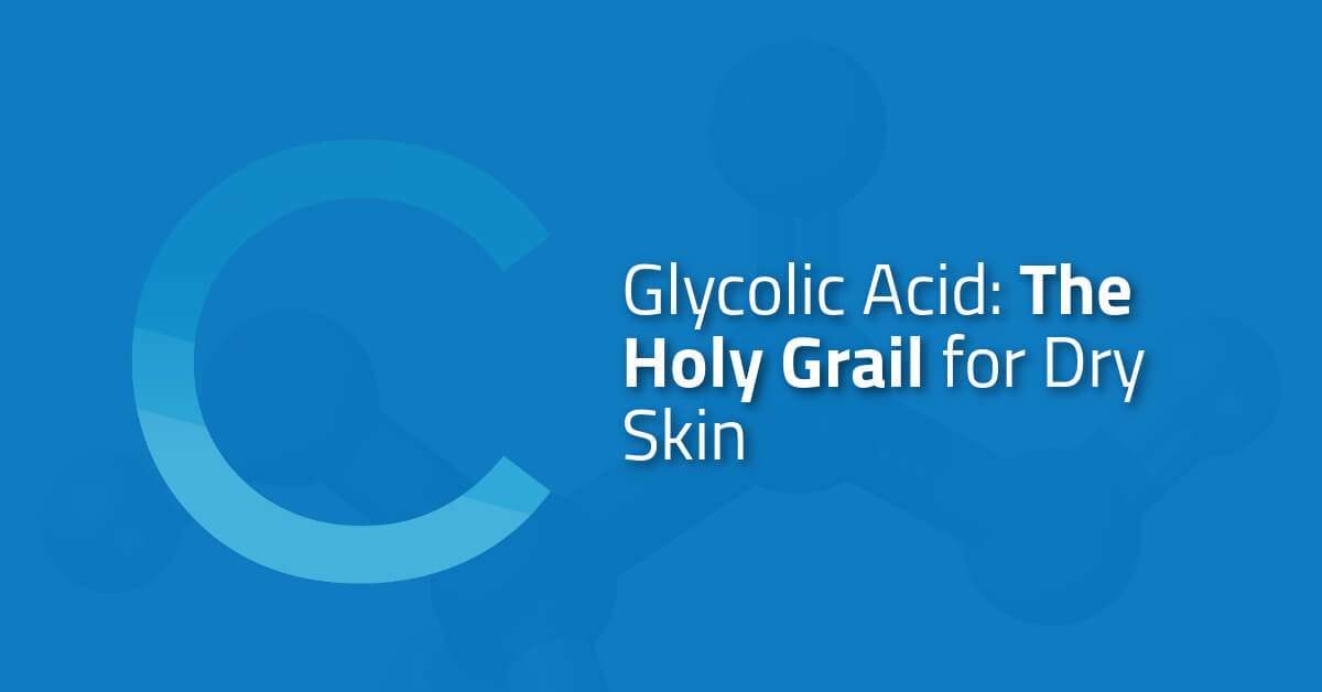 Glycolic Acid Holy Grail Dry Skin