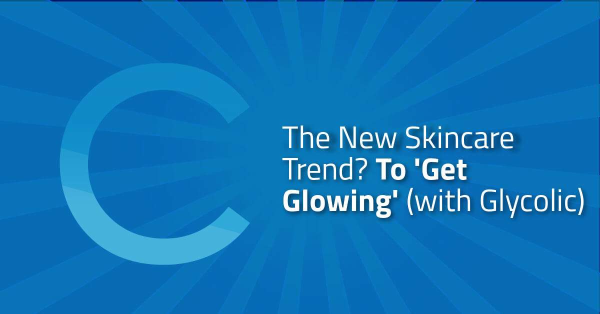 The New Skincare Trend? To "Get Glowing" (with Glycolic Acid) Coast