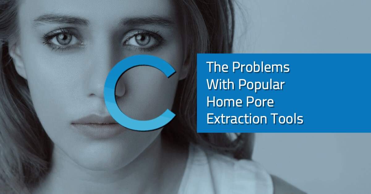 The Problems With Popular Home Pore Extraction Tools - Coast Southwest